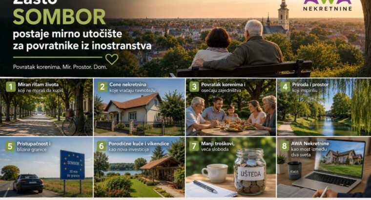 Zašto Sombor postaje mirno utočište za povratnike iz inostranstva