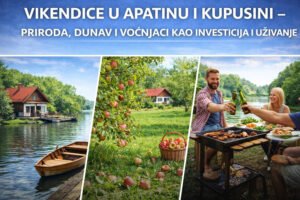 Vikendice u Apatinu i Kupusini – priroda, Dunav i voćnjaci kao investicija i uživanje️