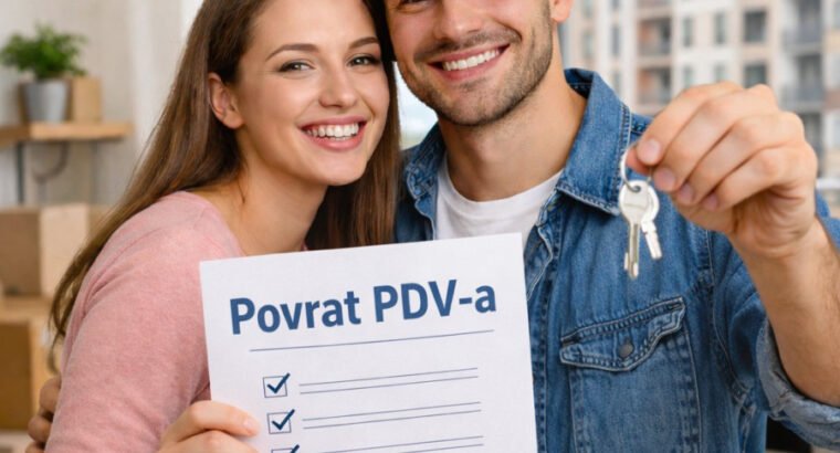 Kupovina prvog stana u Srbiji – kako ostvariti povrat PDV-a